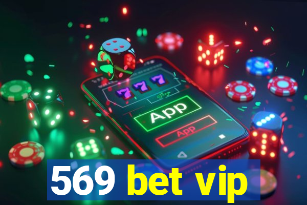 569 bet vip